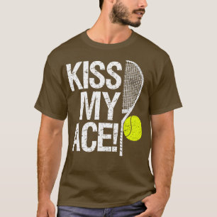 T-shirt Embrasse mon As Pour les joueurs de tennis 1