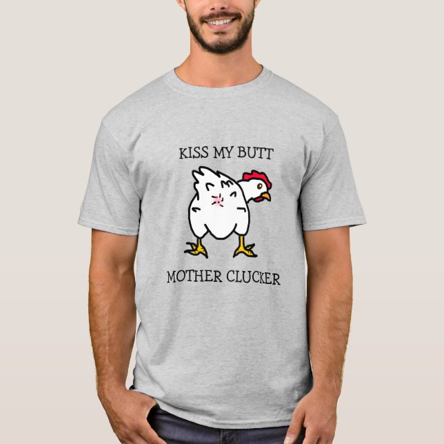 T-shirt Embrasse Mon Beurre, Mère Clucker, Humour Poulet (Devant)