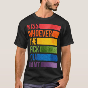 T-shirt Embrasse Qui Que Ce Soit Le F Que Tu Veux LGBTQ Ga