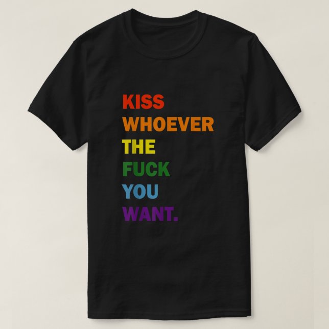 T-shirt Embrasse qui tu veux Rainbow gay lesbienne LGBT Pr (Design devant)