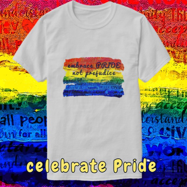 T-shirt Embrasser PRIDE pas préjuger Rainbow Art (Celebrate Pride with this shirt which is available with color choices.)