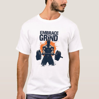 T-shirt Embrassez Le Grind - Bodybuilding Gym Motivation