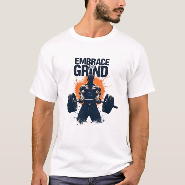T-shirt Embrassez Le Grind - Bodybuilding Gym Motivation (Devant)