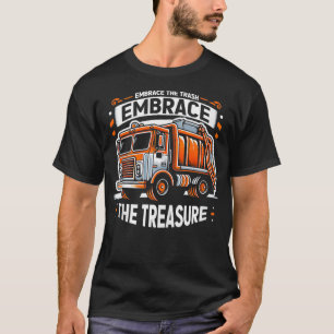 T-shirt Embrassez Les Ordures Embrassez Le Trésor Des Ordu