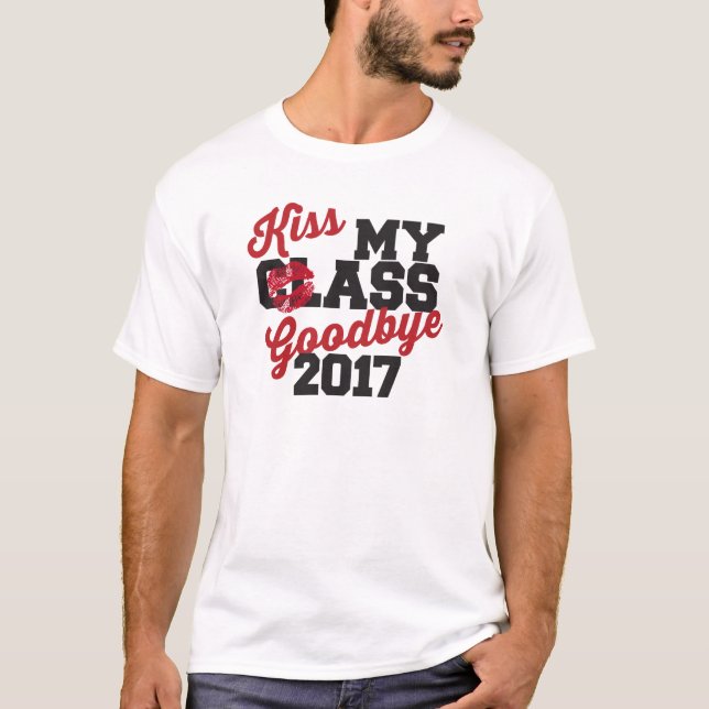 T-shirt embrassez ma classe au revoir 2017 (Devant)