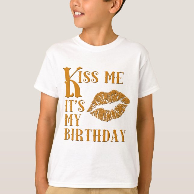 T-shirt Embrassez-moi que c'est mon anniversaire (Devant)