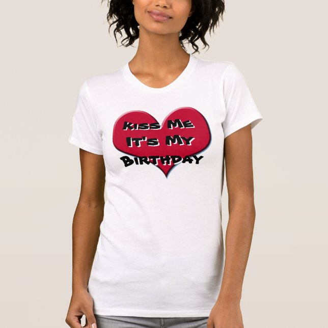 T-shirt Embrassez-moi que c'est mon anniversaire (Devant)