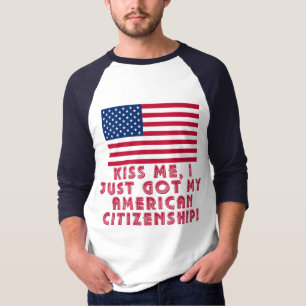 T-shirt Embrassez-moi que j'ai juste obtenu ma citoyennet