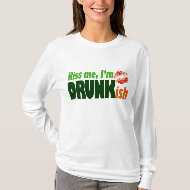 T-shirt Embrassez-moi que je suis Drunkish (Devant)