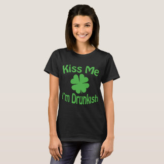 T-shirt Embrassez-moi que je suis Drunkish