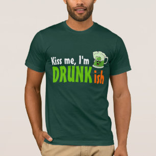 T-shirt Embrassez-moi que je suis Drunkish
