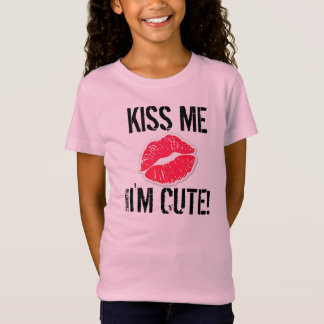 T-Shirt Embrassez-moi que je suis les filles mignonnes de