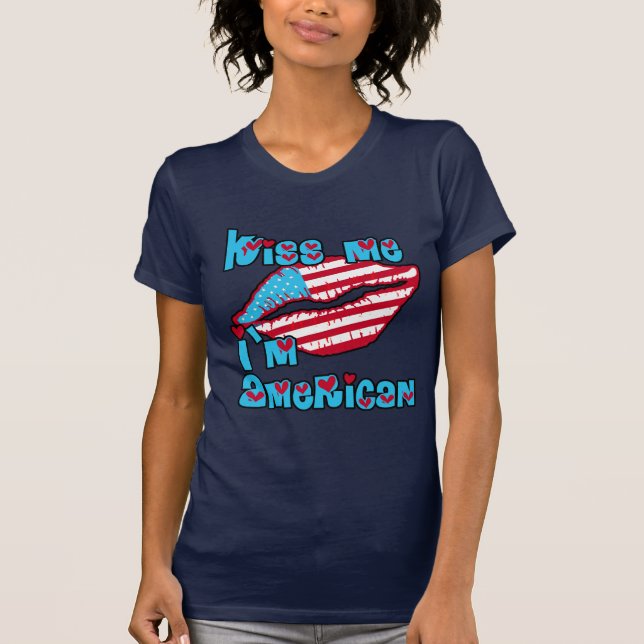 T-shirt Embrassez-moi que je suis les produits américains (Devant)