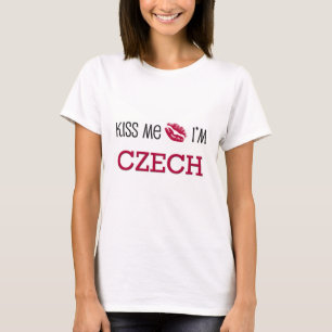T-shirt Embrassez-moi que je suis TCHÈQUE