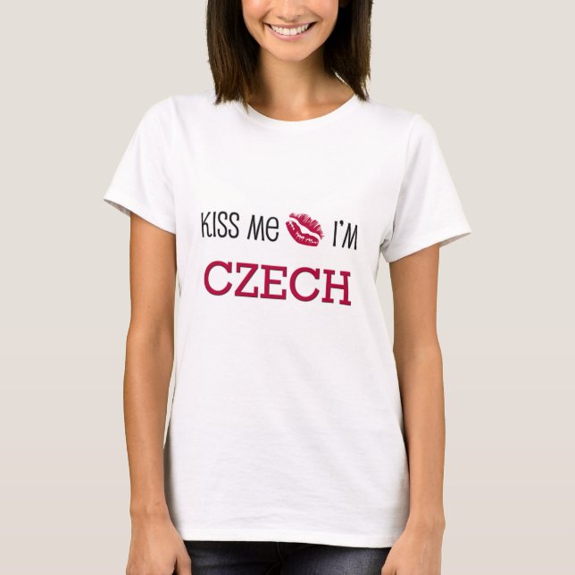 T-shirt Embrassez-moi que je suis TCHÈQUE (Devant)