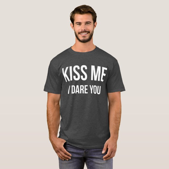 T-shirt Embrassez-moi que je vous ose humour de flirt (Devant entier)