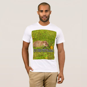T-shirt Embrassez un groundhog aujourd'hui. Obtenez un