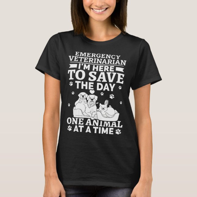 T-shirt Emergency Veterinarian Save The Day One Animal At  (Devant)