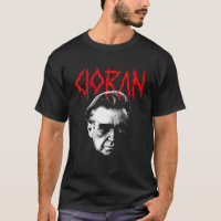 Emil Cioran Heavy Death Metal Philosopher Existant