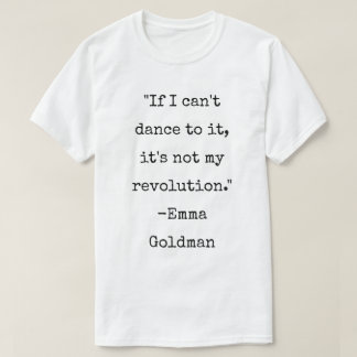 T-shirt Emma Goldman cite la danse anarchiste