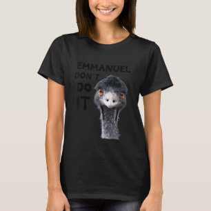 T-shirt Emmanuel Ne Le Fais Pas Emu Viral