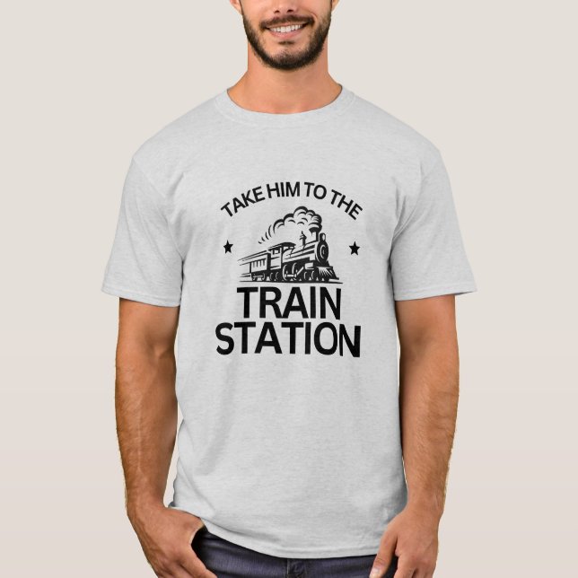 T-shirt Emmène-le à la gare (Devant)