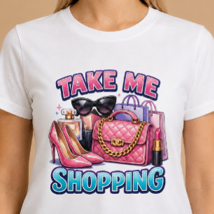 T-shirt Emmène-Moi Faire Du Shopping