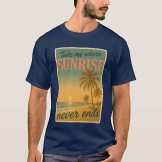 T-shirt Emmène-Moi Où L'Été Tropical Ne Finit Jamais