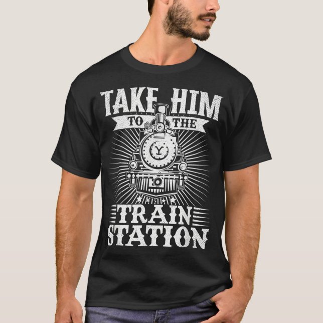 T-shirt Emmenez-Le À La Gare (Devant)