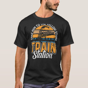 T-shirt Emmenez-Le À La Gare De Yellowstone