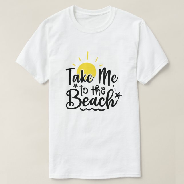 T-shirt Emmenez-Moi À La Plage Vacances D'été  (Design devant)
