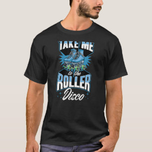 T-shirt Emmenez-Moi À Roller Disco Retro les années 70 Rol