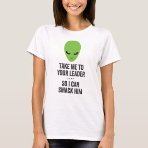 T-shirt Emmenez-Moi À Votre Alien Leader
