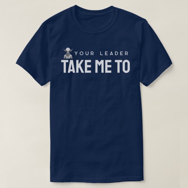 T-shirt Emmenez-moi à votre chef (Design devant)