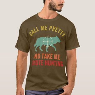 T-shirt Emmenez-moi Coyote Chasse Funny Yote Hunter