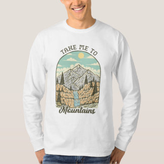 T-shirt Emmenez-moi dans les montagnes