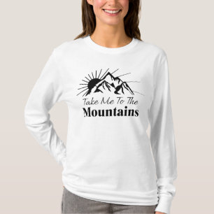 T-shirt Emmenez-moi dans les montagnes Noir et Blanc