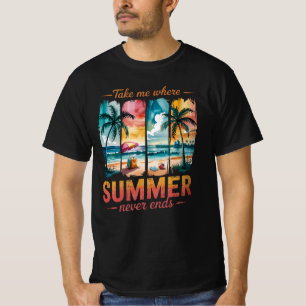 T-shirt Emmenez-moi là où l'été ne se termine jamais