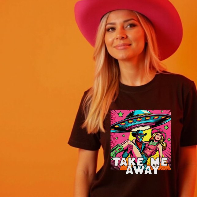 T-shirt Emmenez-moi Pop Art Alien Cowgirl Spacilier (Take Me Away Pop Art Alien Cowgirl Spaceship T-Shirt)