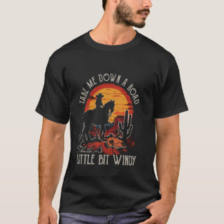T-shirt Emmenez-moi sur une route un peu venteuse ouest