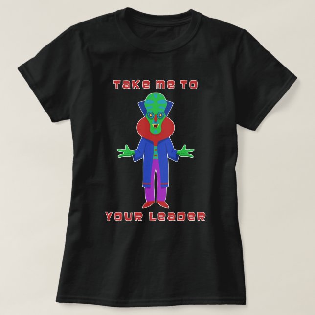T-shirt Emmenez-Moi Vers Votre Leader (Design devant)
