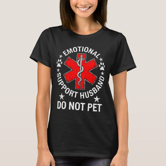 T-shirt Emotional Support Husband Do Not Awareness Support (Devant)