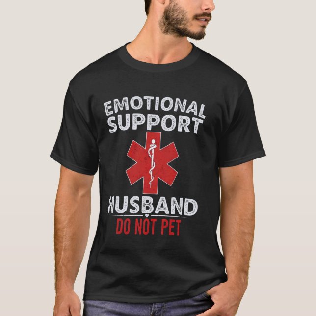 T-shirt Emotional Support Husband Do Not Pet (Devant)