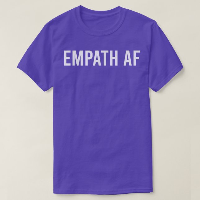 T-shirt Empath AF Nouveauté Sarcastique drôle Dire (Design devant)