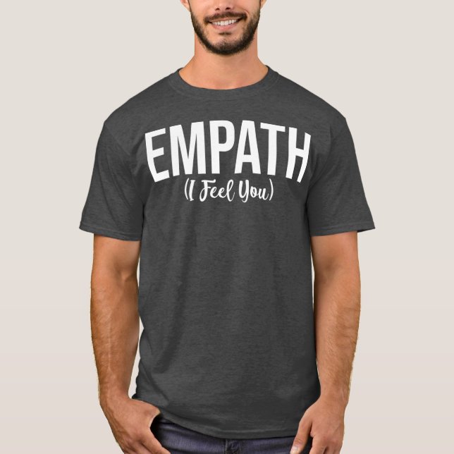 T-shirt Empath I Feel You (Devant)