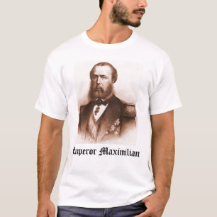 T-shirt Empereur Maximilian, empereur Maximilian