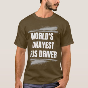T-SHIRT EMPLOIS DE PROFESSION DE CONDUCTEUR WORLD OKAYEST 