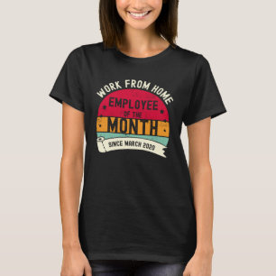 T-shirt Employé du mois en télétravail depuis le 2 mars