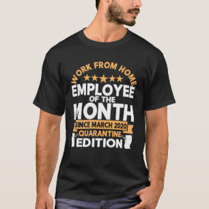 T-shirt Employé du mois travaillant depuis la maison depui