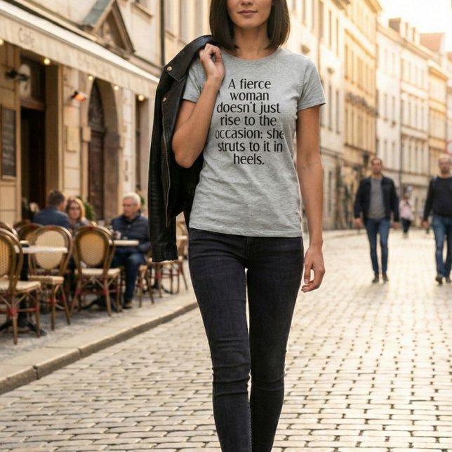 T-shirt Empowering Fierce Woman Strong Confidence Quote (Créateur téléchargé)